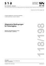 Norm: SIA 118/198:2007. Allgemeine Bedingungen für Untertagbau, , Norm: SIA 118/198:2007. Allgemeine Bedingungen für Untertagbau
