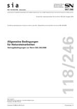 Norm: SIA 118/246; SN 507246, September 2006. Allgemeine Bedingungen für Natursteinarbeiten - Vertragsbedingungen zur Norm SIA 244:2006, , Norm: SIA 118/246; SN 507246, September 2006. Allgemeine Bedingungen für Natursteinarbeiten - Vertragsbedingungen zur Norm SIA 244:2006