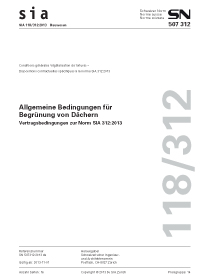 Norm: SIA 118/312:2013. Allgemeine Bedingungen für Begrünung von Dächern - Vertragsbedingungen zur Norm SIA 312:2013, , Norm: SIA 118/312:2013. Allgemeine Bedingungen für Begrünung von Dächern - Vertragsbedingungen zur Norm SIA 312:2013