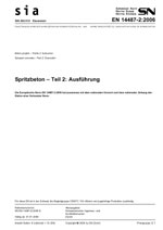 Norm: SN EN 14487-2; SIA 262.612, 2006. Spritzbeton - Teil 2: Ausführung, , Norm: SN EN 14487-2; SIA 262.612, 2006. Spritzbeton - Teil 2: Ausführung