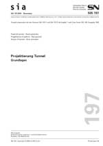 Norm: SIA 197; SN 505197, Oktober 2004. Projektierung Tunnel Grundlagen, , Norm: SIA 197; SN 505197, Oktober 2004. Projektierung Tunnel Grundlagen