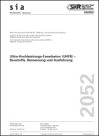 Merkblatt: SIA Merkblatt 2052:2016. Ultra-Hochleistungs-Faserbeton (UHFB) - Baustoffe, Bemessung und Ausführung, , Merkblatt: SIA Merkblatt 2052:2016. Ultra-Hochleistungs-Faserbeton (UHFB) - Baustoffe, Bemessung und Ausführung