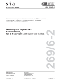 Norm: SIA 269/6-2:2014. Erhaltung von Tragwerken - Mauerwerksbau, Teil 2: Mauerwerk aus künstlichen Steinen, , Norm: SIA 269/6-2:2014. Erhaltung von Tragwerken - Mauerwerksbau, Teil 2: Mauerwerk aus künstlichen Steinen