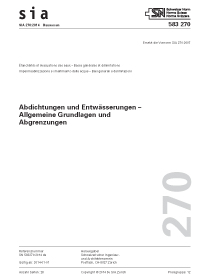 Norm: SIA 270; SN 583270, 01. 2014. Abdichtungen und Entwässerungen - Allgemeine Grundlagen und Abgrenzungen, , Norm: SIA 270; SN 583270, 01. 2014. Abdichtungen und Entwässerungen - Allgemeine Grundlagen und Abgrenzungen