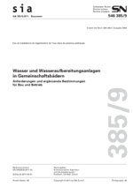 Norm: SIA 385/9:2011. Wasser und Wasseraufbereitungsanlagen in Gemeinschaftsbädern - Anforderungen und ergänzende Bestimmungen für Bau und Betrieb, , Norm: SIA 385/9:2011. Wasser und Wasseraufbereitungsanlagen in Gemeinschaftsbädern - Anforderungen und ergänzende Bestimmungen für Bau und Betrieb