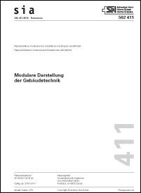 Norm: SIA 411:2016. Modulare Darstellung der Gebäudetechnik, , Norm: SIA 411:2016. Modulare Darstellung der Gebäudetechnik