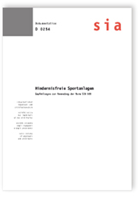 Buch: Hindernisfreie Sportanlagen - Empfehlungen zur Anwendung der Norm SIA 500, , 978-3-03732-058-7 Buch: Hindernisfreie Sportanlagen - Empfehlungen zur Anwendung der Norm SIA 500