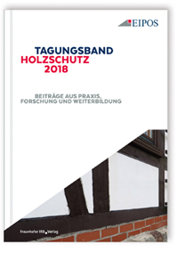 Tagungsband des EIPOS-Sachverständigentages Holzschutz 2018