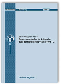 Forschungsbericht: Bewertung von neuen Bemessungstabellen für Stützen im Zuge der Novellierung von EN 1992-1-2. Abschlussbericht, Jochen Zehfuß, Dominik Felix, Matthias Siemon, 978-3-7388-0154-5 Forschungsbericht: Bewertung von neuen Bemessungstabellen für Stützen im Zuge der Novellierung von EN 1992-1-2. Abschlussbericht