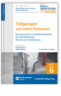 Buch: Baurechtliche und -technische Themensammlung. Heft 6: Tiefgaragen und andere Parkbauten, Benjamin Gartz, Jürgen Warkus, 978-3-7388-0157-6 Buch: Baurechtliche und -technische Themensammlung. Heft 6: Tiefgaragen und andere Parkbauten