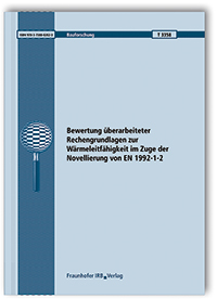 Forschungsbericht: Bewertung überarbeiteter Rechengrundlagen zur Wärmeleitfähigkeit im Zuge der Novellierung von EN 1992-1-2. Abschlussbericht, Jochen Zehfuß, Jens Spille, 978-3-7388-0202-3 Forschungsbericht: Bewertung überarbeiteter Rechengrundlagen zur Wärmeleitfähigkeit im Zuge der Novellierung von EN 1992-1-2. Abschlussbericht