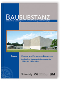 BAUSUBSTANZ Thema: Flugdach - Faltwerk - Fertigteile