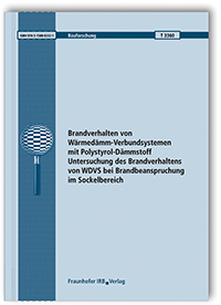 Forschungsbericht: Brandverhalten von Wärmedämm-Verbundsystemen mit Polystyrol-Dämmstoff. Untersuchung des Brandverhaltens von WDVS bei Brandbeanspruchung im Sockelbereich. Abschlussbericht, H. Rademacher, O. Riese, S. Hauswaldt, I. Kotthoff, A. Rogge, 978-3-7388-0222-1 Forschungsbericht: Brandverhalten von Wärmedämm-Verbundsystemen mit Polystyrol-Dämmstoff. Untersuchung des Brandverhaltens von WDVS bei Brandbeanspruchung im Sockelbereich. Abschlussbericht