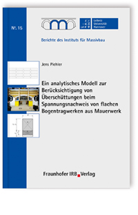 Ein analytisches Modell zur Berücksichtigung von Überschüttungen beim Spannungsnachweis von flachen Bogentragwerken aus Mauerwerk