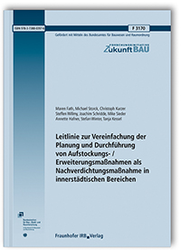 Forschungsbericht: Leitlinie zur Vereinfachung der Planung und Durchführung von Aufstockungs- / Erweiterungsmaßnahmen als Nachverdichtungsmaßnahme in innerstädtischen Bereichen, Maren Fath, Michael Storck, Christoph Kurzer, Steffen Willmy, Joachim Schridde, Mike Sieder, Annette Hafner, Stefan Winter, Tanja Kessel, 978-3-7388-0397-6 Forschungsbericht: Leitlinie zur Vereinfachung der Planung und Durchführung von Aufstockungs- / Erweiterungsmaßnahmen als Nachverdichtungsmaßnahme in innerstädtischen Bereichen