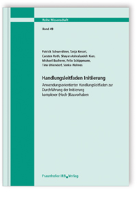 Buch: Handlungsleitfaden Initiierung, Patrick Schwerdtner, Tanja Kessel, Carsten Roth, Shayan Ashrafzadeh Kian, Michael Bucherer, Felix Schippmann, Tino Uhlendorf, Sönke Wahnes, 978-3-7388-0495-9 Buch: Handlungsleitfaden Initiierung
