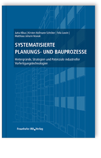 Systematisierte Planungs- und Bauprozesse