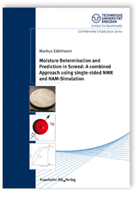 Moisture Determination and Prediction in Screed: A combined Approach using single-sided NMR and HAM-Simulation