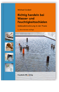 Richtig handeln bei Wasser- und Feuchtigkeitsschäden