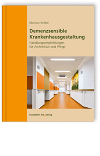 Demenzsensible Krankenhausgestaltung