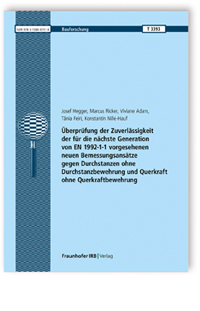Forschungsbericht: Überprüfung der Zuverlässigkeit der für die nächste Generation von EN 1992-1-1 vorgesehenen neuen Bemessungsansätze gegen Durchstanzen ohne Durchstanzbewehrung und Querkraft ohne Querkraftbewehrung, Josef Hegger, Marcus Ricker, Viviane Adam, Tânia Feiri, Konstantin Nille-Hauf, 978-3-7388-0731-8 Forschungsbericht: Überprüfung der Zuverlässigkeit der für die nächste Generation von EN 1992-1-1 vorgesehenen neuen Bemessungsansätze gegen Durchstanzen ohne Durchstanzbewehrung und Querkraft ohne Querkraftbewehrung