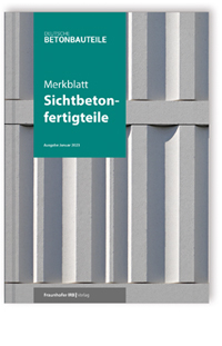 Merkblatt Sichtbetonfertigteile