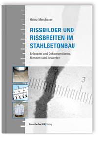 Rissbilder und Rissbreiten im Stahlbetonbau