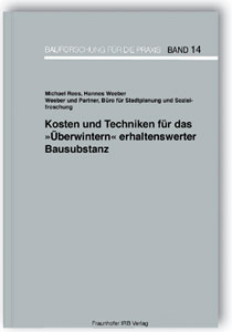 Kosten und Techniken für das "Überwintern" erhaltenswerter Bausubstanz