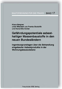 Gefährdungspotentiale asbesthaltiger Massenbaustoffe in den neuen Bundesländern -NBL-