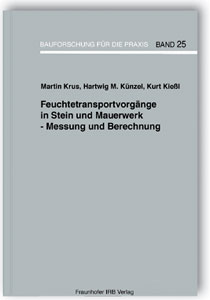 Buch: Feuchtetransportvorgänge in Stein und Mauerwerk - Messung und Berechnung, Martin Krus, Hartwig M. Künzel, Kurt Kießl, Buch: Feuchtetransportvorgänge in Stein und Mauerwerk - Messung und Berechnung