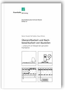 Buch: Überprüfbarkeit und Nachbesserbarkeit von Bauteilen - untersucht am Beispiel der genutzten Flachdächer, Rainer Oswald, Ralf Spilker, Klaus Wilmes, Buch: Überprüfbarkeit und Nachbesserbarkeit von Bauteilen - untersucht am Beispiel der genutzten Flachdächer