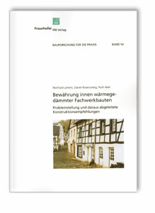 Buch: Bewährung innen wärmegedämmter Fachwerkbauten, Reinhard Lamers, Daniel Rosenzweig, Ruth Abel, Buch: Bewährung innen wärmegedämmter Fachwerkbauten