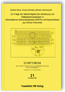 Buch: Zur Frage der Notwendigkeit der Anordnung von Feldbegrenzungsfugen in Wärmedämm-Verbundsystemen (WDVS) mit Deckschichten aus Klinker-Riemchen, Eckhard Reyer, Alireza Kahrobai, Behnam Iranmanesch, 978-3-8167-8704-4 Buch: Zur Frage der Notwendigkeit der Anordnung von Feldbegrenzungsfugen in Wärmedämm-Verbundsystemen (WDVS) mit Deckschichten aus Klinker-Riemchen
