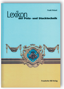 Buch Lexikon Der Putz Und Stucktechnik Fraunhofer Irb Baufachinformation De
