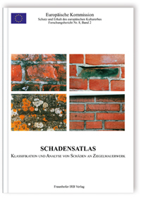 Schadensatlas. Klassifikation und Analyse von Schäden an Ziegelmauerwerk