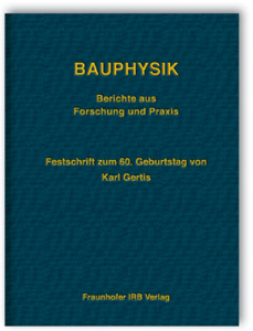 Buch: Bauphysik. Berichte aus Forschung und Praxis, Karl A. Gertis, 978-3-8167-4705-5 Buch: Bauphysik. Berichte aus Forschung und Praxis