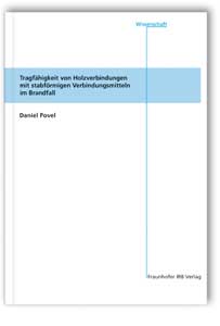 Buch: Tragfähigkeit von Holzverbindungen mit stabförmigen Verbindungsmitteln im Brandfall, Daniel Povel, 978-3-8167-6213-3 Buch: Tragfähigkeit von Holzverbindungen mit stabförmigen Verbindungsmitteln im Brandfall