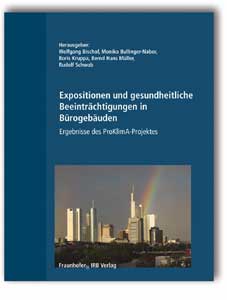 Buch: Expositionen und gesundheitliche Beeinträchtigungen in Bürogebäuden. Ergebnisse des ProKlimA-Projektes, , 978-3-8167-6408-3 Buch: Expositionen und gesundheitliche Beeinträchtigungen in Bürogebäuden. Ergebnisse des ProKlimA-Projektes