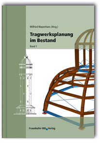 Buch: Tragwerksplanung im Bestand, , 978-3-8167-8808-9 Buch: Tragwerksplanung im Bestand