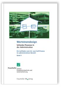 Buch: Wertstromdesign - Schlanke Prozesse in der Administration, Anna-Katharina Wittenstein, Michael Opitz, Oliver Schöllhammer, Michael Wesoly, 978-3-8167-7142-5 Buch: Wertstromdesign - Schlanke Prozesse in der Administration