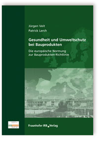 Gesundheit und Umweltschutz bei Bauprodukten