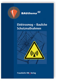 Buch: Elektrosmog - Bauliche Schutzmaßnahmen, , 978-3-8167-7456-3 Buch: Elektrosmog - Bauliche Schutzmaßnahmen