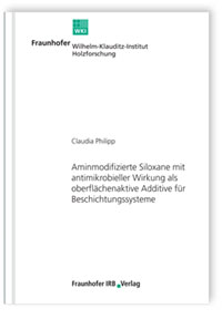 Buch: Aminmodifizierte Siloxane mit antimikrobieller Wirkung als oberflächenaktive Additive für Beschichtungssysteme, Claudia Philipp, 978-3-8167-7629-1 Buch: Aminmodifizierte Siloxane mit antimikrobieller Wirkung als oberflächenaktive Additive für Beschichtungssysteme