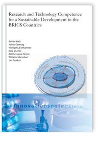 Buch: Research and Technology Competence for a Sustainable Development in the BRICS Countries, Rainer Walz, Katrin Ostertag, Wolfgang Eichhammer, Nele Glienke, Arlette Jappe-Heinze, Wilhelm Mannsbart, Jan Peuckert, 978-3-8167-7646-8 Buch: Research and Technology Competence for a Sustainable Development in the BRICS Countries