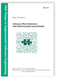 Buch: Software Effort Estimation with Well-Founded Causal Models, Adam Trendowicz, 978-3-8167-7826-4 Buch: Software Effort Estimation with Well-Founded Causal Models