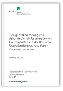 Buch: Steifigkeitsberechnung von diskontinuierlich faserverstärkten Thermoplasten auf der Basis von Faserorientierungs- und Faserlängenverteilungen, Andreas Radtke, 978-3-8167-7852-3 Buch: Steifigkeitsberechnung von diskontinuierlich faserverstärkten Thermoplasten auf der Basis von Faserorientierungs- und Faserlängenverteilungen