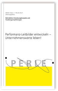 Buch: Performanz-Leitbilder entwickeln - Unternehmenswerte leben., Walter Ganz, Nicole Graf, 978-3-8167-7969-8 Buch: Performanz-Leitbilder entwickeln - Unternehmenswerte leben.