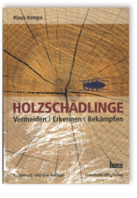 Buch: Holzschädlinge, Klaus Kempe, 978-3-8167-7982-7 Buch: Holzschädlinge