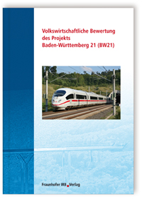 Buch: Volkswirtschaftliche Bewertung des Projekts Baden-Württemberg 21 (BW 21)