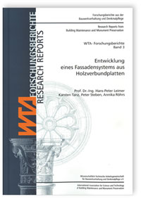 Forschungsbericht: Entwicklung eines Fassadensystems aus Holzverbundplatten, Hans-Peter Leimer, Karsten Tanz, Peter Steben, Annika Röhrs, 978-3-8167-8270-4 Forschungsbericht: Entwicklung eines Fassadensystems aus Holzverbundplatten